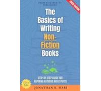 The Basics Of Writing Non-fiction Books: (ebook)
