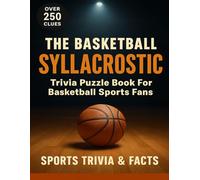 The Basketball Syllacrostic Trivia Puzzle Book: For Basketball Sports Fans