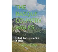 The Basque Country Walks: Hills of Heritage and Sea Breezes