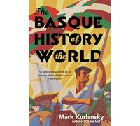 The Basque History of the World [Idioma Inglés]: The Story of a Nation