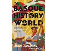 The Basque History Of The World: Mark Kurlansky