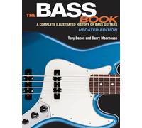 The bass book: A Complete Illustrated History of Bass Guitars