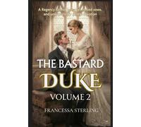 The Bastard Duke (Print Edition): Volume 2: A Slow-Burn Regency Romance of Secrets, Scars, and a Swapped Bride (The Officer’s Vows)