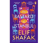The Bastard Of Istanbul: The powerful novel about family secrets from the award-winning author of The Island of Missing Trees