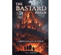 The Bastard Realm: Orphans Of The Cuthoc: Orphans Of The Cuthacs