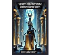 The Bastet Codex: Unlocking the Goddess’s Magickal Secrets (Apophis Magick)