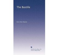 The Bastille: Volume 1