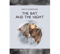 The Bat and the Night (Creatures of Soul and Wonder - Collection)