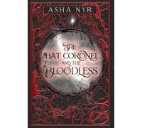The Bat Coronel and the Bloodless: Healing Fate Book 5