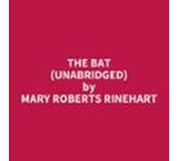 The Bat (UNABRIDGED)