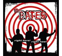 The Bates - Right Here,Right Now