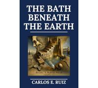 THE BATH BENEATH THE EARTH (Condensed): The Buried History of Jewish Spain and Its Islands