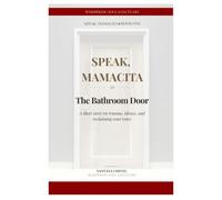 The Bathroom Door: A Story of Unsilencing