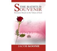 The BathTub Souvenir: Romance Based on the Values of God