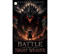 The Battle against the Night Weaver