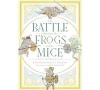 The Battle Between the Frogs and the Mice: A Tiny Homeric Epic