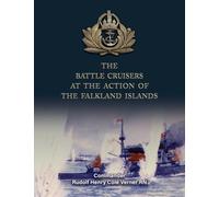 THE BATTLE CRUISERS AT THE ACTION OF THE FALKLAND ISLANDS