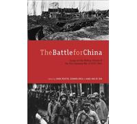 The Battle for China: Essays on the Military History of the Sino-Japanese War of 1937-1945