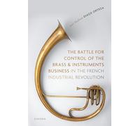 La batalla por el control del negocio del latón e instrumentos en la Revolución Industrial francesa