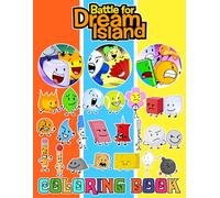 The Battle For Dream Island Coloring Book: 50 + Cute pages for All ages: Adults, Kids, Teens, Seniors for Stress Relief and Relaxation