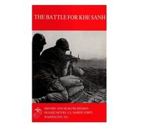 The Battle For Khe Sanh, Vietnam war: [Graphic Illustrated Complete Original Version]