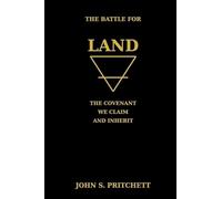 The Battle for Land: The Covenant We Claim and Inherit: 3 (The Covenant of the Elements)