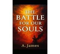 The Battle for Our Souls