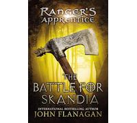 The Battle for Skandia: Book 4: Book Four: 04 (Ranger's Apprentice, 4)