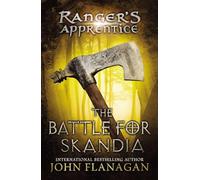 The Battle for Skandia: Book Four: 4 (Ranger's Apprentice, 4)