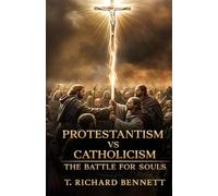 The Battle For Souls: Protestantism -vs- Catholicism