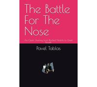 The Battle For The Nose: An Open Journey from Blocked Nostrils to Quiet Breath: 5 (The Embodied Life Series)