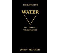 The Battle for Water: The Covenant We Are Made Of: 1 (The Covenant of the Elements)