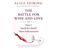 The Battle For Wine And Love Pa: Or How I Saved the World from Parkerization