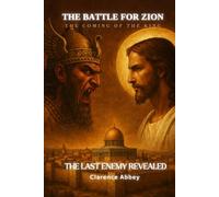 The Battle for Zion: The Coming of the King: From Nineveh to Zion