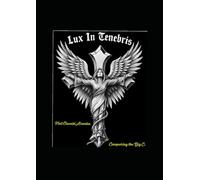 THE BATTLE IS WON: LUX IN TENEBRIS