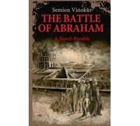 The Battle of Abraham: A Novel-parable