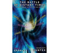 The Battle of Distant Times: The Beginning of the End has Begun...: 1 (Traveling Through Time Story ARC)