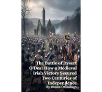 The Battle of Dysert O'Dea: How a Medieval Irish Victory Secured Two Centuries of Independence