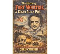 The Battle Of Fort Moultrrie, And Edgar Allan Poe