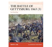 The Battle of Gettysburg 1863 (3): The Third Day (Campaign)