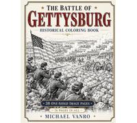 The Battle Of Gettysburg: Historical Coloring Book