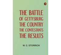 The Battle of Gettysburg: The Country the Contestants the Results