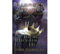 The Battle Of Hackham Heath (rangers Apprentice: The Early Years Book