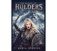 The Battle of Hulders: The Revelation of Destiny: Book Two of The Battle of Hulders Trilogy: 2