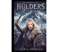 The Battle of Hulders: The Revelation of Destiny: Book Two of The Battle of Hulders Trilogy