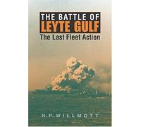 The Battle of Leyte Gulf: The Last Fleet Action (Twentieth-Century Battles)