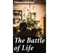 The Battle Of Life (ebook)