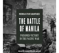 The Battle of Manila: Poisoned Victory in the Pacific War