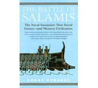 La batalla de Salamina – El encuentro naval que salvó a Grecia y la civilización occidental