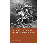 The Battle of the Catalaunian Plains: Attila, Rome, and the Fight for Gaul (Forgotten Battles)